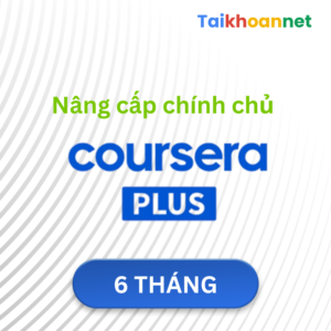Nâng chính chủ Coursera Plus 06 tháng