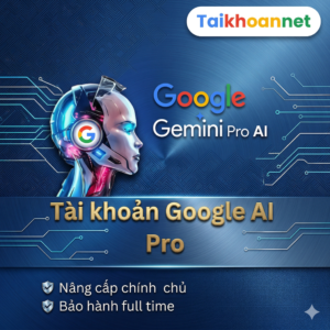 Tài khoản Google AI Pro 1 năm