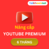 Nâng cấp youtube premium 6 tháng taikhoannet.com