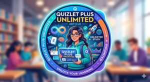 Quizlet Plus Unlimited – Phù hợp cho cả giáo viên và học sinh
